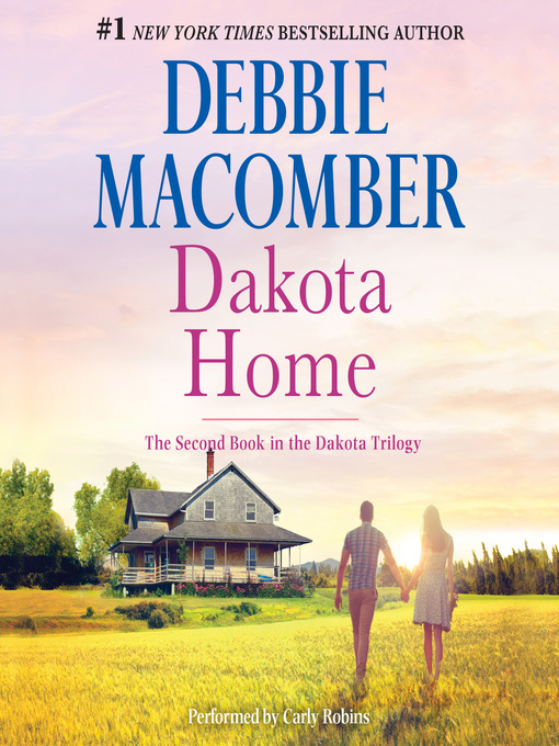 Title details for Dakota Home by Debbie Macomber - Available